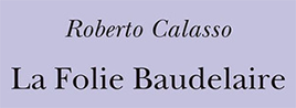 Libro strenna MPS: “La Folie Baudelaire”
