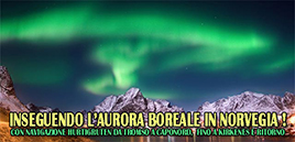 Inseguendo l’aurora boreale in Norvegia